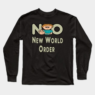 No New World Order Long Sleeve T-Shirt